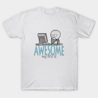 Awesome life T-Shirt